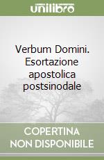 Verbum Domini. Esortazione apostolica postsinodale libro