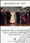 Messaggio per la celebrazione della Giornata della pace 2011 libro