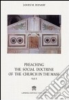 Preaching the social doctrine of the Church in the Mass. Vol. 3 libro di Reinert James M.