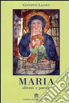 Maria. Silenzi e parole. Riflessioni sui rapporti interpersonali libro di Lajolo Giovanni