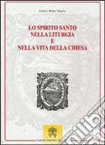 Lo Spirito Santo nella liturgia e nella vita della chiesa