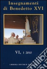 Insegnamenti di Benedetto XVI (2010). Vol. 6 libro