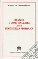 Quando e come ricorrere alla penitenzieria apostolica libro