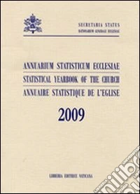 Annuarium statisticum Ecclesiae (2009). Ediz. multilingue