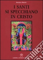 I santi si specchiano in Cristo libro