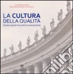 La cultura della qualità. Guida per le facoltà ecclesiastiche libro