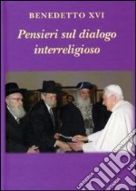 Pensieri sul dialogo interreligioso libro