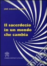 Il sacerdozio in un mondo che cambia libro