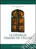 La liturgie témoin de l'église