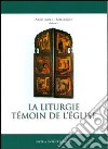 La liturgie témoin de l'église libro di Lossky André Sodi Manlio