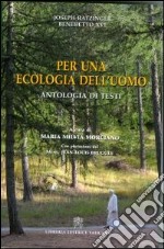 Per una ecologia dell'uomo. Antologia di testi libro