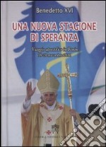 Una nuova stagione di speranza. Viaggio apostolico in Benin 18-20 novembre 2011 libro