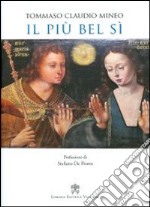 Il più bel sì. Iconografia dell'annunciazione. Ediz. illustrata libro