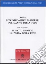 Nota con indicazioni pastorali per l'anno della fede. Con il motu proprio «La porta della fede» libro