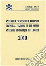 Annuarium statisticum Ecclesiae (2010). Ediz. multilingue libro