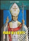 Paolo VI e la fede libro