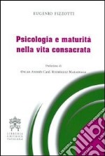 Psicologia e maturità nella vita consacrata libro