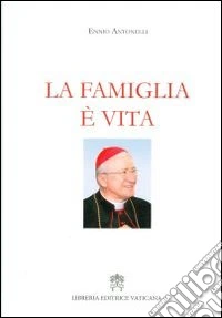 La famiglia è vita