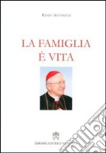 La famiglia è vita libro