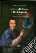 Lettere alle suore e alle educande (1742-1797) libro