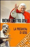 La preghiera di Gesù libro