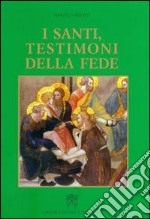 I santi testimoni della fede libro