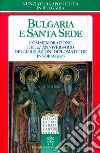 Bulgaria e Santa Sede. Commemorazione del 25° anniversario delle relazioni diplomatiche in Sofia (2016) libro