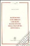 Matrimonio concordato e decreto di esecutività della segnatura apostolica libro di Giarnieri Enrico