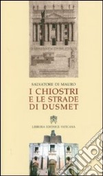 I chiostri e le strade di Dusmet