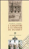 I chiostri e le strade di Dusmet libro di Di Mauro Salvatore