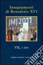 Insegnamenti di Benedetto XVI (2011). Vol. 7 libro