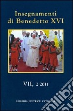 Insegnamenti di Benedetto XVI (2011). Vol. 7/2 libro