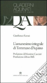 L'umanesimo integrale di Tommaso d'Aquino libro