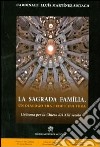 La Sagrada Família. Un dialogo tra fede e cultura. Un'icona per la Chiesa del XXI secolo libro di Martínez Sistach Lluís