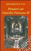 Pensieri sul Concilio Vaticano II libro di Benedetto XVI (Joseph Ratzinger) Coco L. (cur.)