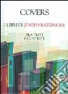 Covers. I libri di Joseph Ratzinger. Fra testi e contesti libro