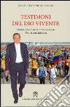 Testimoni del Dio vivente. Natura e futuro della vita consacrata una visione salesiana libro di Chavez Villanueva Pascual