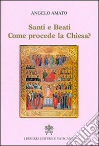 Santi e beati. Come procede la Chiesa?