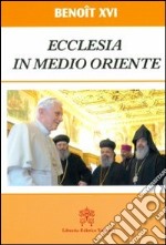 Ecclesia in Medio Oriente. Esortazione Apostolica Postsinodale. Ediz. francese libro