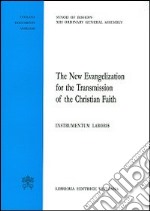 The new evangelization for the christian faith. Instrumentum laboris libro