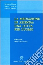 La mediazione in azienda: una lotta per l'uomo