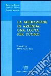 La mediazione in azienda: una lotta per l'uomo libro