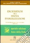 Enchiridion della nuova evangelizzazione. Testi del magistero pontificio e conciliare 1939-2012 libro