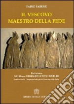 Il vescovo maestro della fede