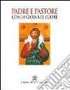 Padre e pastore con la gioia nel cuore. Cinque anni di magistero nella Diocesi di Mileto-Nicotera-Tropea libro