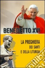 La preghiera dei santi e della liturgia libro