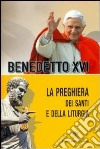 La preghiera dei santi e della liturgia libro