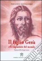 Il figlio Gesù e le ingiustizie del mondo libro