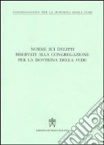 Norme sui delitti riservati alla congregazione per la dottrina della fede libro