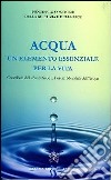 Acqua un elemento essenziale per la vita. Contributi della Santa Sede ai forum mondiali dell'acqua libro